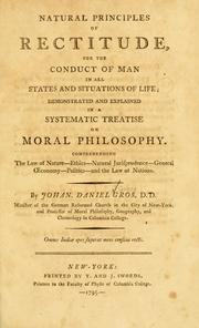 Front cover of Natural principles of rectitude, for the conduct of man in all states and situations of life by John Daniel Gros