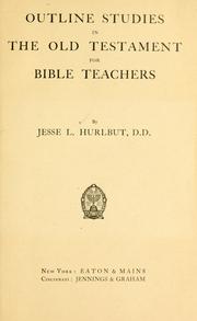 Cover of Outline studies in the Old Testament for Bible teachers by Jesse Lyman Hurlbut