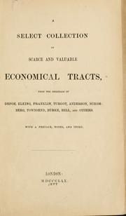 Cover of A select collection of scarce and valuable economical tracts, from the originals of Defoe, Elking, Franklin, Turgot, Anderson, Schomberg, Townsend, Burke, Bell, and others; with a preface, notes, and index by J. R. McCulloch