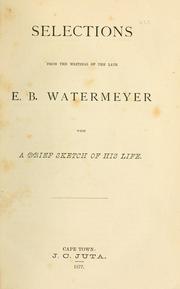 Front cover of Selections from the writings of the late E.B. Watermeyer, with a brief sketch of his life by E. B. Watermeyer