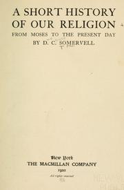 Front cover of A short history of our religion by David Churchill Somervell