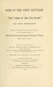 Front cover of Some of the first settlers of "the forks of the Delaware" and their descendants by First Reformed Church of Easton (Easton, Pa.)