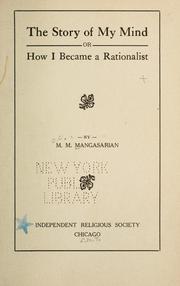Cover of The story of my mind; or, How I became a rationalist by M. M. Mangasarian