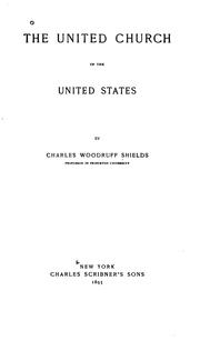 Front cover of The United Church of the United States by Charles W. Shields