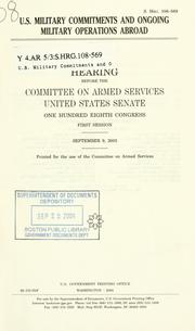 Cover of U.S. military commitments and ongoing military operations abroad by United States. Congress. Senate. Committee on Armed Services.
