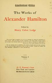 Cover of The works of Alexander Hamilton by Alexander Hamilton