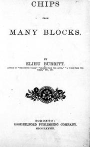 Cover of Chips from many blocks by Elihu Burritt