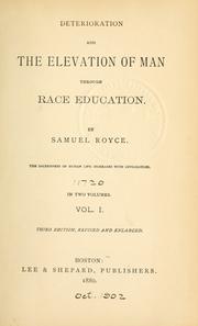 Cover of Deterioration and the elevation of man through race educartion by Samuel Royce