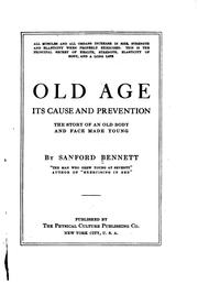 Front cover of Old age, its cause and prevention by Sanford Bennett