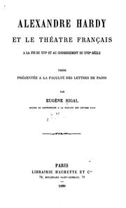 Cover of Alexandre Hardy et le théâtre français à la fin du XVIe et au commencement du XVIIe siècle by Eugène Pierre Marie Rigal