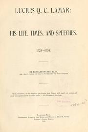 Cover of Lucius Q.C. Lamar: his life, times, and speeches. 1825-1893 by Edward Mayes