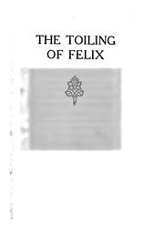 Front cover of The toiling of Felix by Henry van Dyke