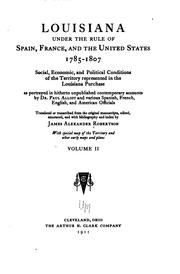 Front cover of Louisiana under the rule of Spain, France, and the United States, 1785-1807 by James Alexander Robertson