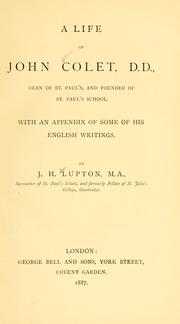 Front cover of A life of John Colet, D.D., dean of St. Paul's, and founder of St. Paul's School by Lupton, Joseph Hirst