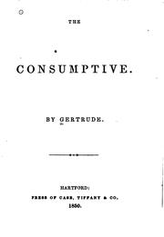 Cover of The consumptive by Gertrude.