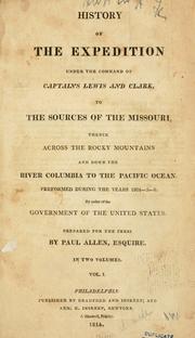 Cover of History of the expedition under the command of Captains Lewis and Clark, to the sources of the Missouri, thence across the Rocky Mountains and down the river Columbia to the Pacific Ocean by Meriwether Lewis