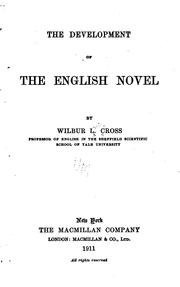 Front cover of The development of the English novel by Wilbur Lucius Cross