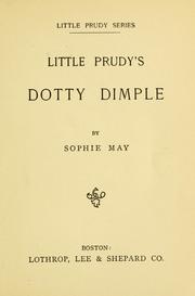 Cover of Little Prudy's Dotty Dimple by Rebecca Sophia Clarke