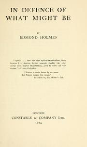 Front cover of In defence of what might be by Edmond Holmes