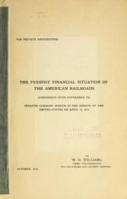Front cover of The present financial situation of the American railroads by Williams, W. H.