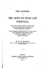 Front cover of The history of the Jews of Spain and Portugal, from the earliest times to their final expulsion from those kingdoms, and their subsequent dispersion by Elias Hiam Lindo