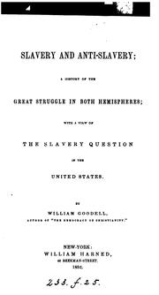Front cover of Slavery and anti-slavery by Goodell, William