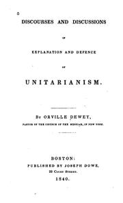 Cover of Discourses and discussions in explanation and defence of Unitarianism by Dewey, Orville