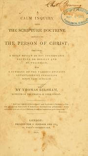 Cover of A calm inquiry into the Scripture doctrine concerning the person of Christ by Thomas Belsham