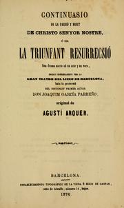 Front cover of Continuasio de la passió y mort de Christo Senyor Nostre, o sia, La triunfant resurrecsió by Agustí Arquer