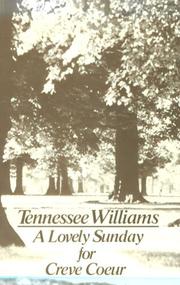 Front cover of A lovely Sunday for Creve Coeur by Tennessee Williams