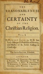 Front cover of The reasonableness and certainty of the Christian religion by Robert Jenkin
