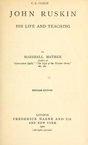 Cover of John Ruskin, his life and teaching by Marshall Mather