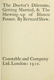 Front cover of The Doctor's Dilema, Getting Married and the Shewing-up of Blanco Posnet by George Bernard Shaw