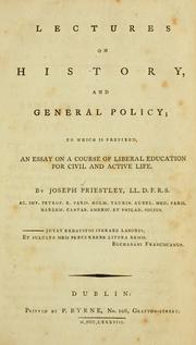 Cover of Lectures on history, and general policy; to which is prefixed, an essay on a course of liberal education for civil and active life by Joseph Priestley