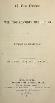 Front cover of The great question: will you consider the subject of personal religion? by Henry A. Boardman