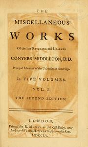 Front cover of The miscellaneous works of the late reverend and learned Conyers Middleton, D.D. principal librarian of the University of Cambridge by Conyers Middleton