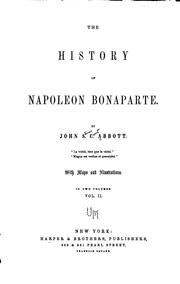 Front cover of The history of Napoleon Bonaparte by John S. C. Abbott