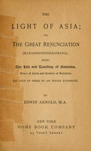 Front cover of The light of Asia, or, The great renunciation (Mahabhinishkramana) by Edwin Arnold