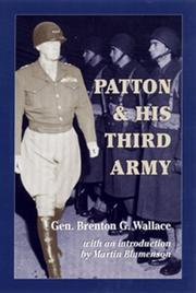 Front cover of Patton and his Third Army by Wallace, Brenton Greene, 1891-