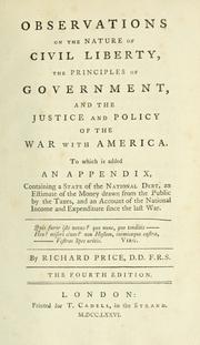 Front cover of Observations on the nature of civil liberty, the principles of government, and the justice and policy of the war with America by Richard Price
