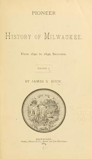 Cover of Pioneer history of Milwaukee by James S. Buck