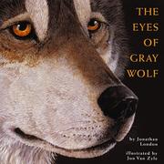 Front cover of Eyes of Gray Wolf by Jonathan London