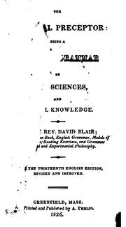 Front cover of The Universal Preceptor: Being a General Grammar of Arts, Sciences, and Useful Knowledge .. by Richard Phillips