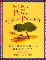 Front cover of The food and flavors of Haute Provence by Georgeanne Brennan