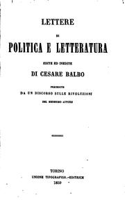 Front cover of Lettere di politica e letteratura edite e inedite: precedute da un discorso .. by Cesare Balbo