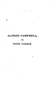 Cover of Alfred Campbell; or, Travels of a young pilgrim in Egypt and the Holy Land by Barbara Wreaks Hoole Hofland