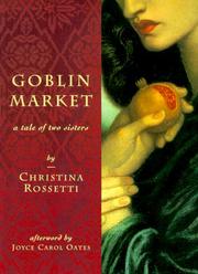 Cover of Goblin market by Christina Georgina Rosetti