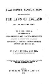 Front cover of Blackstone Economized: Being a Compendium of the Laws of England to the Present Time. In Four ... by Sir William Blackstone