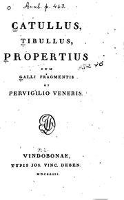 Cover of Catullus, Tibullus, Propertius by Gaius Valerius Catullus