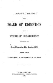 Front cover of Report of the Board of Education of the State of Connecticut to the Governor: Together with the .. by Connecticut. State Board of Education.